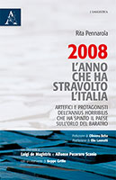 Copertina di 2008 L'ANNO CHE HA STRAVOLTO L'ITALIA