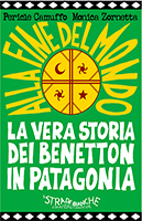 Copertina di ALLA FINE DEL MONDO: LA VERA STORIA DEI BENETTON IN PATAGONIA